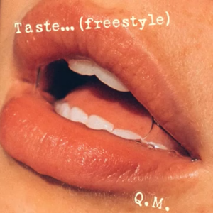 Taste... (freestyle) - Quentin Miller