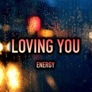 Loving You - IAMENERGYBARS