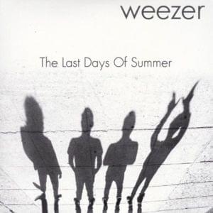 The Last Days of Summer - Weezer