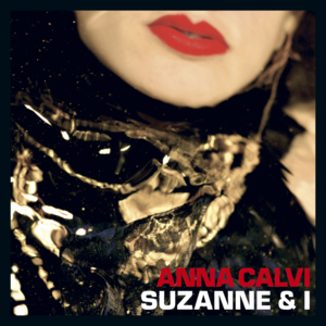 Suzanne & I - Anna Calvi