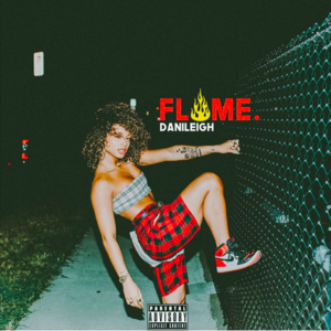 Flame - DaniLeigh