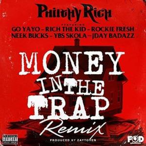 Money in the Trap (Remix) - Philthy Rich (Ft. Go Yayo, JDay, Neek Bucks, Rich The Kid, Rockie Fresh & YBS Skola)