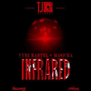 InfraRed - Vybz Kartel & Masicka