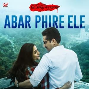 Abar Phire Ele - Arijit Singh