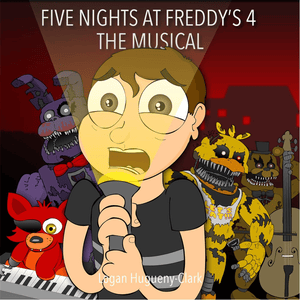 Five Nights At Freddy’s 4 (The Musical) - ​​lhugueny