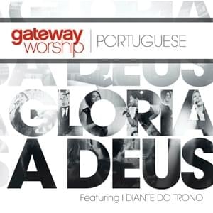 Estas Comigo - Gateway Worship Português (Ft. Mariana Valadão)