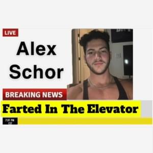 Farted in the Elevator - Alex Schor