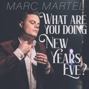 What Are You Doing New Years Eve? - Marc Martel