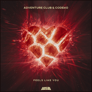 Feels Like You - Adventure Club & Codeko