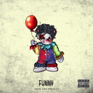 Funny - Snow Tha Product