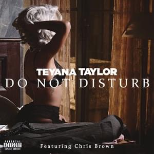 Do Not Disturb - Teyana Taylor (Ft. Chris Brown)