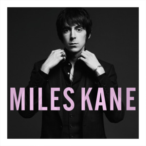 Colour of the Trap - Miles Kane