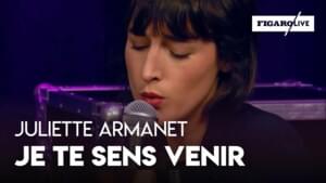 Je te sens venir - Juliette Armanet