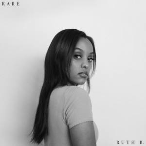 Rare - Ruth B.