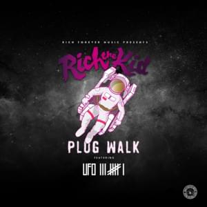 Plug Walk (Ufo361 Remix) - Rich The Kid (Ft. Ufo361)