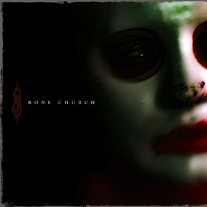 Bone Church - Slipknot