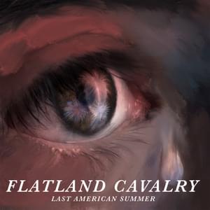 Last American Summer - Flatland Cavalry