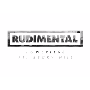 Powerless - Rudimental (Ft. Becky Hill)