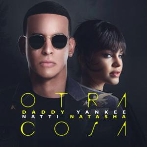 Otra Cosa - Daddy Yankee (Ft. NATTI NATASHA)