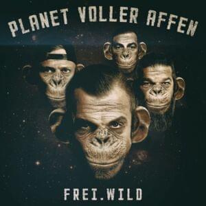 Planet voller Affen - Frei.Wild