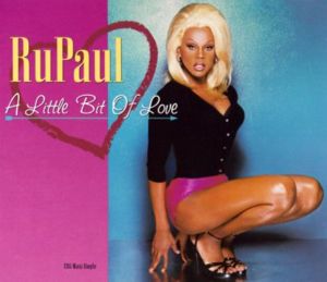 A Little Bit of Love - RuPaul