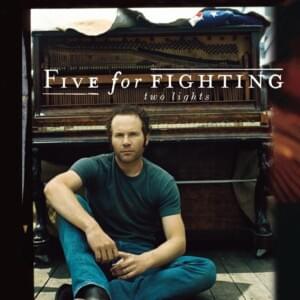 Two Lights - Five for Fighting