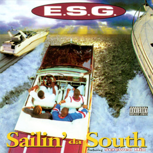 Sailin’ Da South (Intro) - E.S.G. (TX)