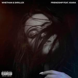 Friendship - Whethan, Skrillex & Kiiara