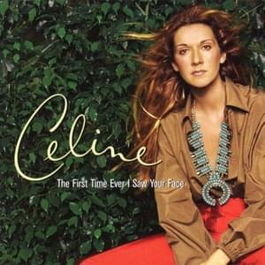 The First Time Ever I Saw Your Face - Céline Dion