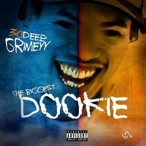 The Biggest Dookie - 30 Deep Grimeyy