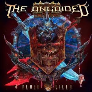 Never Yield - The Unguided