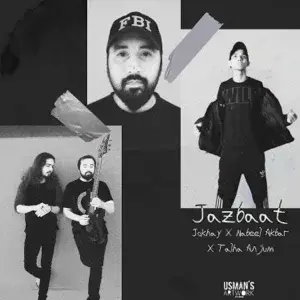 JAZBAAT - Jokhay (Ft. Nabeel Akbar & Talha Anjum)