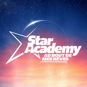 Au bout de mes rêves - Star Academy