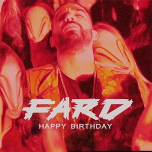 Happy Birthday (Drunk Edition) - Fard