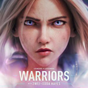 Warriors - League of Legends (Ft. 2WEI & Edda Hayes)