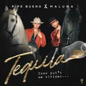 Tequila - Pipe Bueno & Maluma