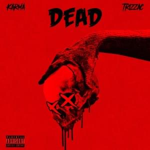 Dead - Zone 2 (Ft. Karma (Zone 2) & Trizzac)