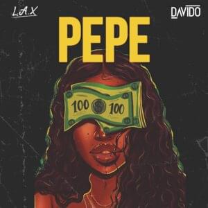 Pepe - L.A.X (Ft. Davido)