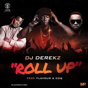 Roll Up - DJ Derekz (Ft. CDQ & Flavour)