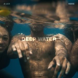 Deep Water - A-Lex (Ft. Keke Palmer)