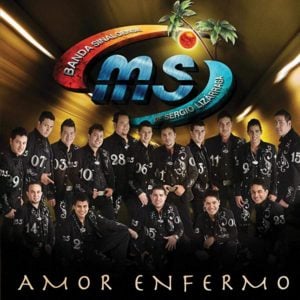 Amor Enfermo - Banda MS de Sergio Lizárraga