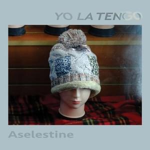 Aselestine - Yo La Tengo