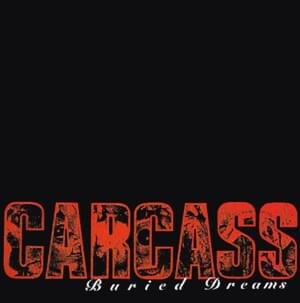 Buried Dreams - Carcass