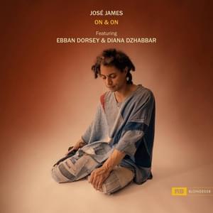 On & On - José James (Ft. Diana Dzhabbar & Ebban Dorsey)