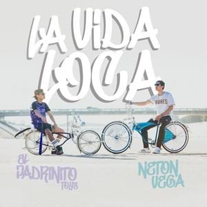 La Vida Loca - El Padrinito Toys (Ft. Neton Vega)