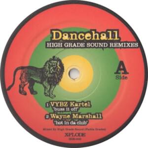 Buss It Off (High Grade Sound Remix) - Vybz Kartel