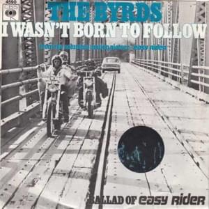 Wasn’t Born to Follow - The Byrds