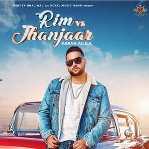 RIM vs JHANJAR - Karan Aujla