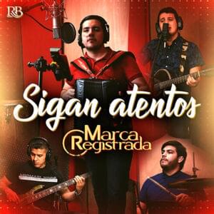 Sigan Atentos - Grupo Marca Registrada