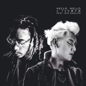 Hello, Hello - Z.TAO (Ft. Wiz Khalifa)